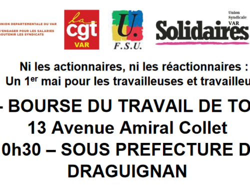 1er Mai dans le Var : 10h30 Bourse du Travail Toulon et Sous-Préfecture Draguignan